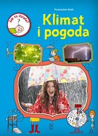 Jak to działa Klimat i pogoda - Przemysław Rudź - książka
