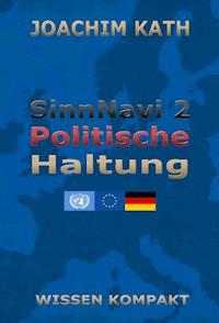 SinnNavi 2 Politische Haltung - Joachim Kath - ebook