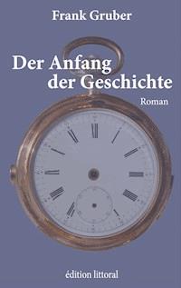 Der Anfang der Geschichte - Frank Gruber - ebook