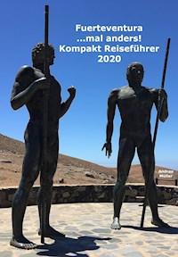 Fuerteventura ...mal anders! Kompakt Reiseführer 2020 - Andrea Müller - ebook