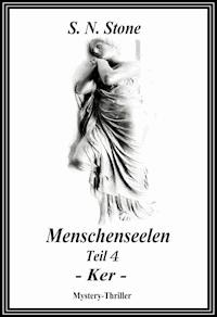 Menschenseelen Teil 4 - Ker - - S. N. Stone - ebook