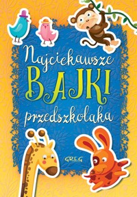 Najciekawsze bajki przedszkolaka - zbiorowa praca - książka
