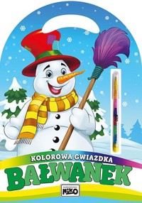Kolorowa gwiazdka. Bałwanek - zbiorowa praca - książka
