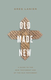 Old Made New - Greg Lanier - ebook