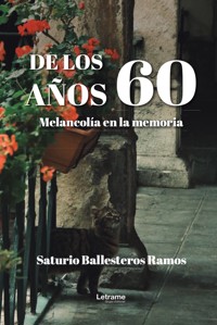 De los años 60 - Saturio Ballesteros Ramos - ebook