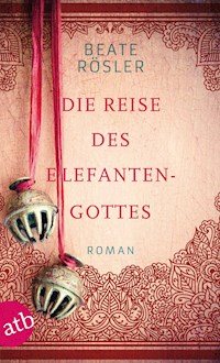 Die Reise des Elefantengottes - Beate Rösler - ebook