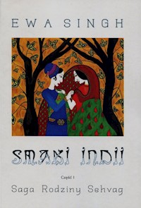 Smaki Indii Część 1 Saga Rodziny Sehvag - Singh Ewa - książka