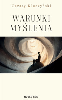 Warunki myślenia - Kluczyński Cezary - ebook + książka