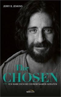 The Chosen: Ich habe dich bei deinem Namen gerufen - Jerry B. Jenkins - ebook
