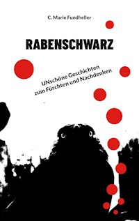 Rabenschwarz - C. Marie Fundheller - ebook