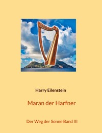 Maran der Harfner - Harry Eilenstein - ebook