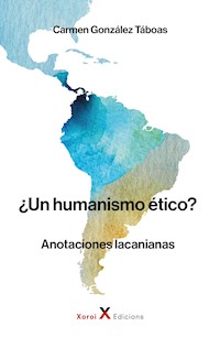 ¿Un humanismo ético? - Carmen González Táboas - ebook