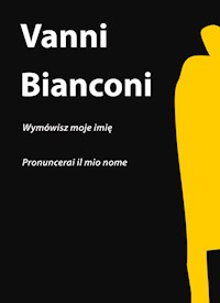Wymówisz moje imię - Bianconi Vanni - książka