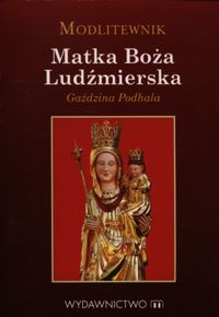 Modlitewnik Matka Boża Ludźmierska - Poniko Tomasz - książka