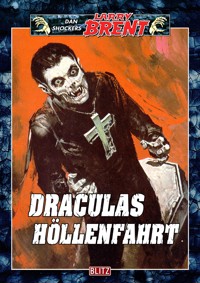Larry Brent Classic 014: Draculas Höllenfahrt - Dan Shocker - ebook