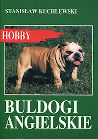 Buldogi angielskie - Kuchlewski Stanisław - książka