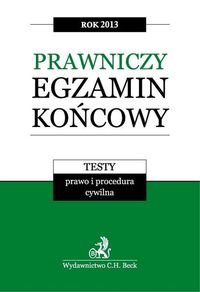 Prawniczy egzamin końcowy 2013 Testy Tom 1 -  - książka