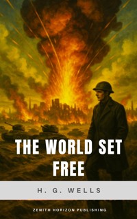 The World Set Free - H G Wells - ebook