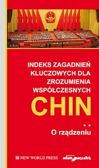 Indeks zagadnień kluczowych dla zrozumienia współczesnych Chin O rządzeniu Tom 2 -  - książka