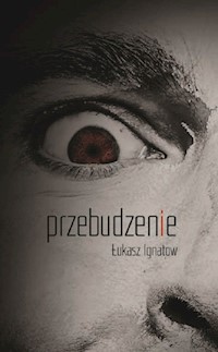Przebudzenie - Ignatow Łukasz - książka