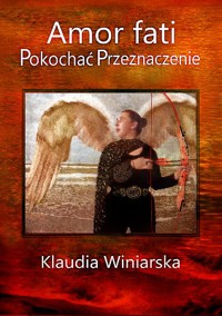 Amor fati. Pokochać Przeznaczenie - Klaudia Winiarska - ebook