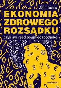 Ekonomia zdrowego rozsądku - Tamny John - książka