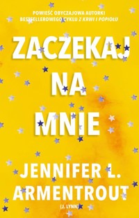 Zaczekaj na mnie - Jennifer L. Armentrout - ebook + książka