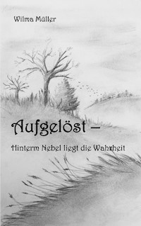 Aufgelöst - Wilma Müller - ebook
