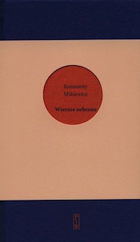 Wiersze zebrane - Mikiewicz Konstanty - książka