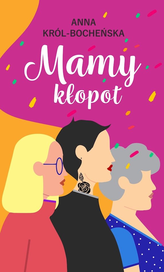 Mamy kłopot - Anna Król-Bocheńska - ebook + książka