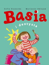 Basia. Basia i dentysta - Zofia Stanecka - ebook + audiobook