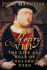 Henry VIII - John Matusiak - ebook