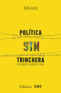 Política sin trinchera - Pepe Auth - ebook