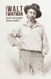 Życie i przygody Jacka Engle'a - Walt Whitman - ebook + książka