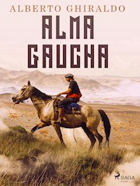 Alma gaucha - Alberto Ghiraldo - ebook
