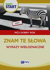 Pewny start Mój dobry rok Znam te słowa Wyrazy wieloznaczne -  - książka