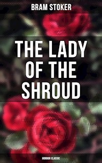 The Lady of the Shroud: Horror Classic - Stoker Bram - ebook