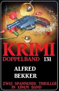 Krimi Doppelband 131 - Zwei spannende Thriller in einem Band - Alfred Bekker - ebook