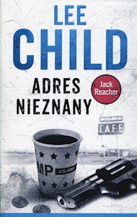 Jack Reacher Adres nieznany - Lee Child - książka