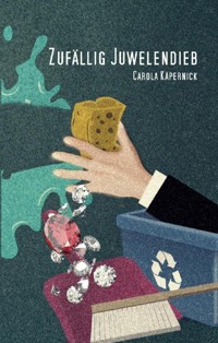 Zufällig Juwelendieb - Carola Käpernick - ebook