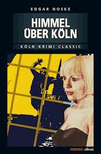 Himmel über Köln - Edgar Noske - ebook