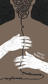 Prostowanie myślenia - Kowalski Paweł - książka