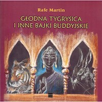 Głodna tygrysica i inne bajki buddyjskie - Rafe Martin - ebook + książka