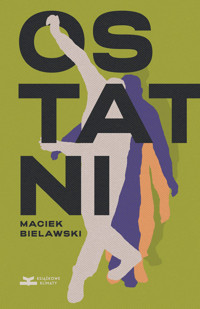 Ostatni - Maciek Bielawski - ebook + książka