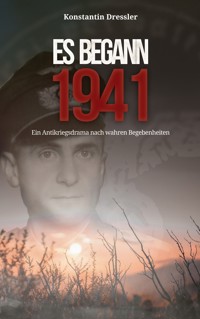 Es begann 1941 - Konstantin Dressler - ebook