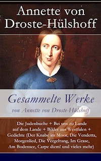 Gesammelte Werke von Annette von Droste-Hülshoff - Annette von Droste-Hülshoff - ebook
