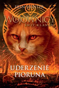 Uderzenie Pioruna. Cykl Wojownicy. Świt Klanów. Tom 2 - Erin Hunter - książka