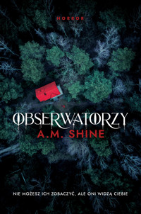 Obserwatorzy - A.M. Shine - ebook + książka