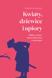 Kwiaty, dziewice i upiory. - Zarych Elżbieta - książka