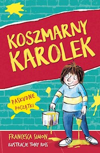 Koszmarny Karolek Paskudne początki - Simon Francesca - książka